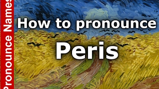 How to pronounce Peris