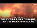 Wildfires Casualties Missing Persons And Thousands Isolated TF1 INFO
