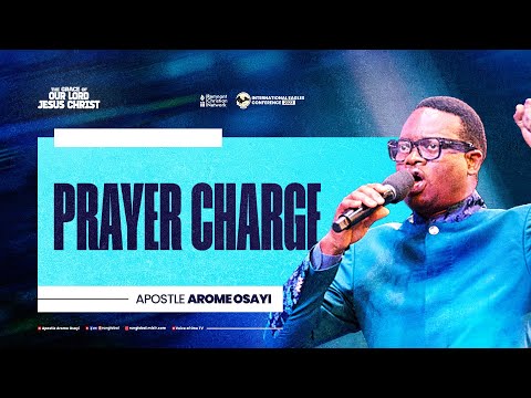 Prayer Charge (IEC 2023) - Apostle Arome Osayi