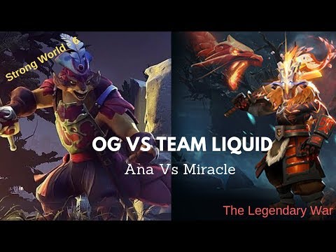 Liquid Vs  OG - Miracle Fighting with Anna - [Dota2] (Strong World) - 6