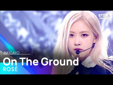 ROSÉ(로제) - On The Ground @인기가요 inkigayo 20210404