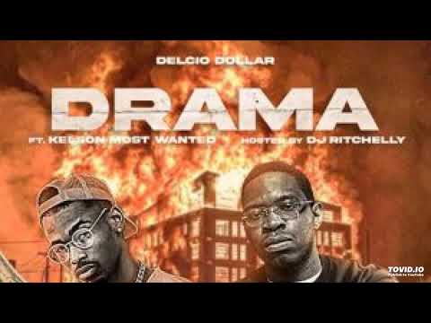 Delcio Dollar - Drama (Feat. Kelson Most Wanted)