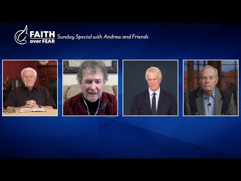Faith over Fear: Sunday Special with Andrew and Friends -  March 22, 2020