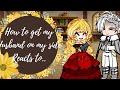 How To Get My Husband On My Side Reacts PART 1 2