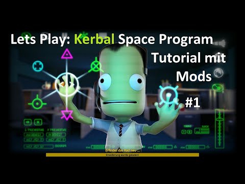 Lets Play: Kerbal Space Program Tutorial mit Mods #1