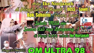 Download lagu //Cantik & Merdu nya Suara,//IKE NURJANAH //tampil  Gasing Laut//Selalu Milikmu//OM ULTRA// mp3