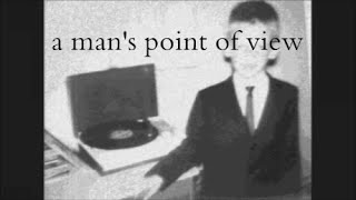 A Man&#39;s Point Of View by Abraham Cloud