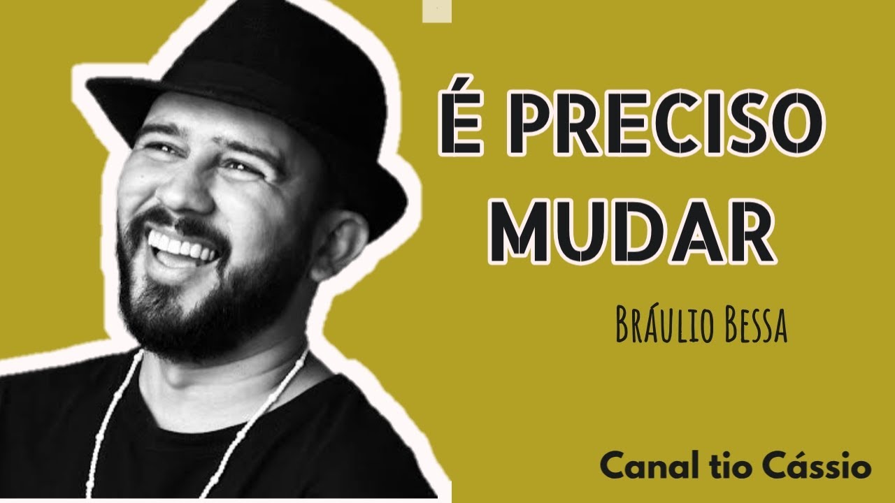 É preciso mudar