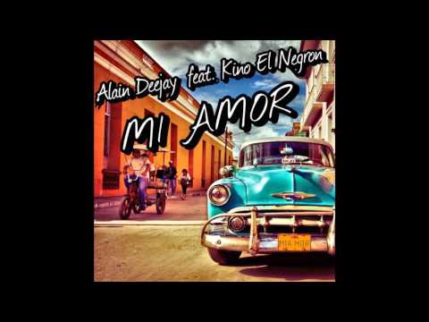 Alain Deejay feat. Kino El Negron - MI AMOR (extended version)