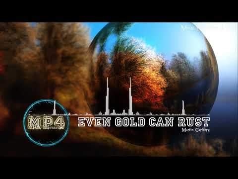 Even Gold Can Rust by means of Martin Carlberg - [Modern Country Music]