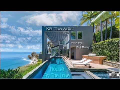 KB The Artist - House By The Lake (Prod.BigBony)