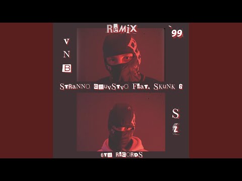 STRANNO CHUVSTVO (feat. SKUNK G)