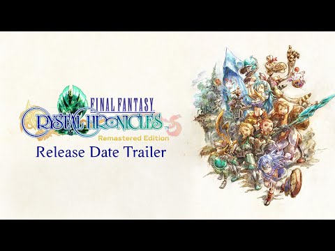 FINAL FANTASY CRYSTAL CHRONICLES Remastered Edition – Release Date Announce Trailer thumbnail