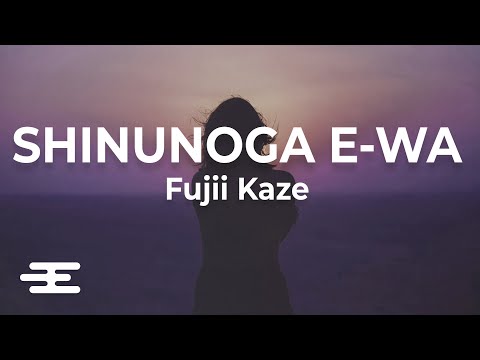 Fujii Kaze - Shinunoga E-Wa l Lyrics