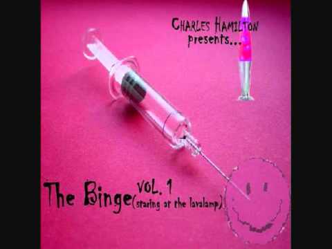 Charles Hamilton - She Hate Me - The Binge Vol. 1: Staring At The Lavalamp