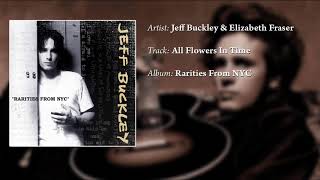 Jeff Buckley - All Flowers In Time (ft. Elizabeth Fraser) *Remastered*