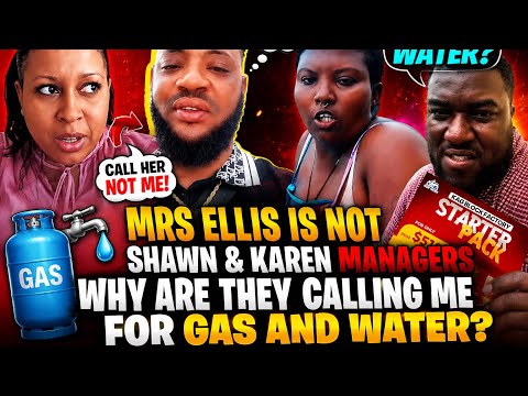 Mrs Ellis is  not Shawn and Karen managers why are they calling her for gas and water
