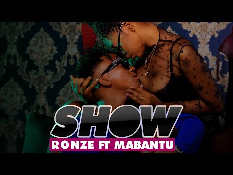 Ronze ft Mabantu - Show (Official Music Video)