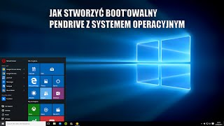 Boot'owalny pendrive z Windowsem - instalacja Windows 10 z USB