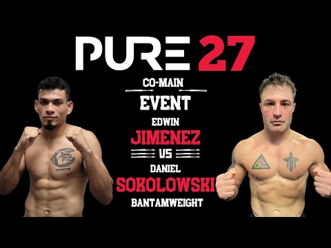 Edwin Jimenez vs. Daniel Sokolowski - PURE FC 27