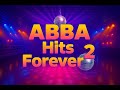 Abba Hits Forever 2 Waterloo Take A Chance On Me Name Of The Game
