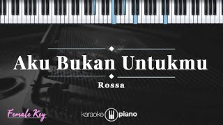 Download lagu Aku Bukan Untukmu - Rossa | KARAOKE PIANO - FEMALE KEY mp3 Download lagu Aku Bukan Untukmu - Rossa | KARAOKE PIANO - FEMALE KEY mp3