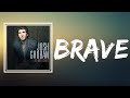 Josh Groban - Brave (Lyrics)