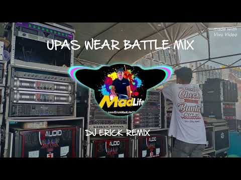 UPAS WEAR BATTLE MIX | DJ ERICK