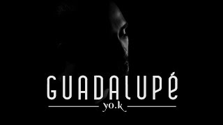 Yo.K - Guadalupé [OPTIMUM]