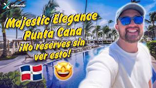 Majestic Elegance Punta Cana Review