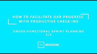 Cross-functional check-ins - How to Facilitate OKR Progress with Productive Check-ins (Video 2/3)