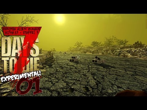 Der experimentelle Start ★ #7.01 - 7 DAYS TO DIE | Alpha 15 Gameplay German