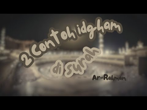 Tahsin - 2 Contoh Idgham di surah Ar-Rahman