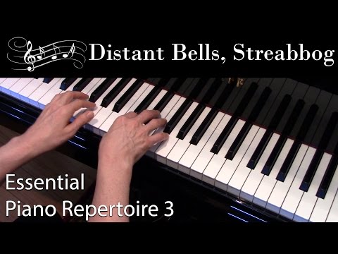 Distant Bells, Streabbog (Intermediate Piano Solo) Essential Piano Repertoire Level 3