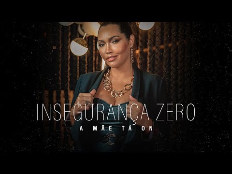 Karinah - Insegurança Zero (A Mãe Tá On) - Videoclipe Oficial