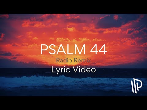 Psalm 44 (The Light of Your Face) [Radio Remix] [feat. Damon Groen]