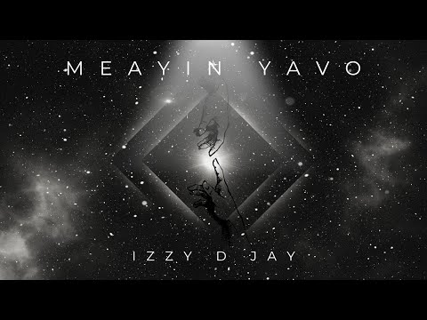 iZZy D JaY - Meayin Yavo