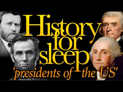 💤History For Sleep💤'The Presidents of the US'💤Bedtime Story For Grown Ups💤Sleep Story