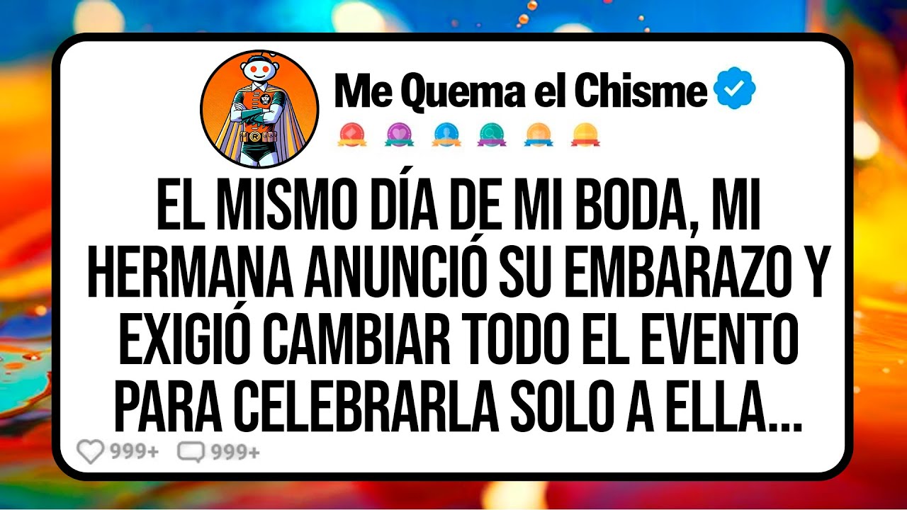 El Mismo Día de Mi Boda, Mi Hermana Anunció Su Embarazo y Exigió Cambiar Todo el Evento para...