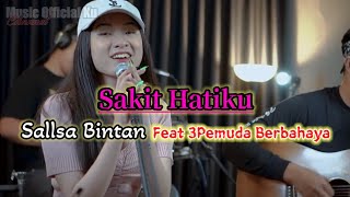 Download lagu Lirik Lagu | Sakit Hatiku - Via Vallen | Cover Sallsa Bintan Ft 3Pemuda Berbahaya (Full Tanpa Iklan) mp3 Download lagu Lirik Lagu | Sakit Hatiku - Via Vallen | Cover Sallsa Bintan Ft 3Pemuda Berbahaya (Full Tanpa Iklan) mp3