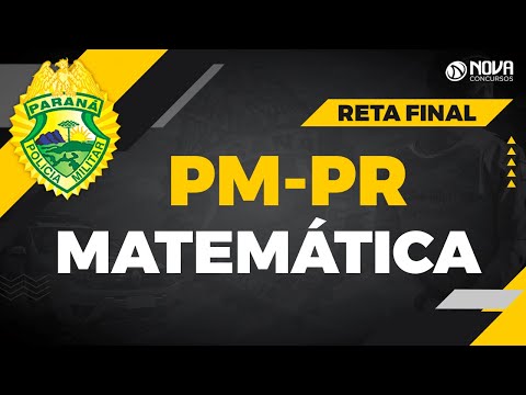 Concurso PM-PR: Dicas p/ você GABARITAR Matemática | Reta Final