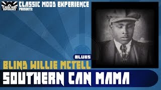 Blind Willie McTell - Southern Can Mama (1933)