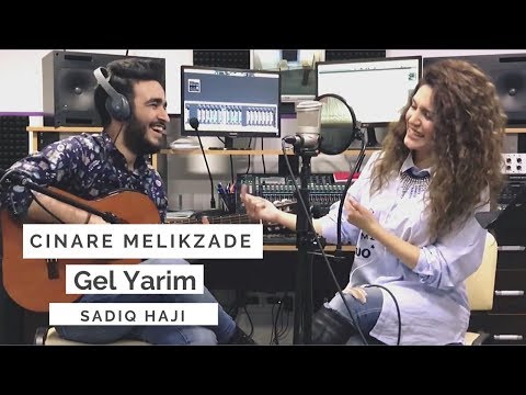 Gel Yarim - Çinare Melikzade / Sadiq Haji