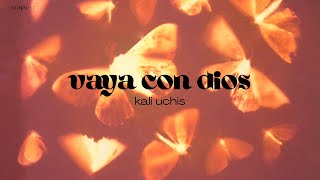 『lyrics + engsub + vietsub』 vaya con dios - kali uchis