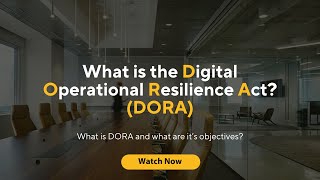 what is DORA (Digital Operational Resilience Act)