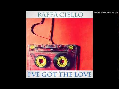 Raffa Ciello - I've got the love