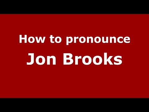 How to pronounce Jon Brooks (American English/US) - PronounceNames.com
