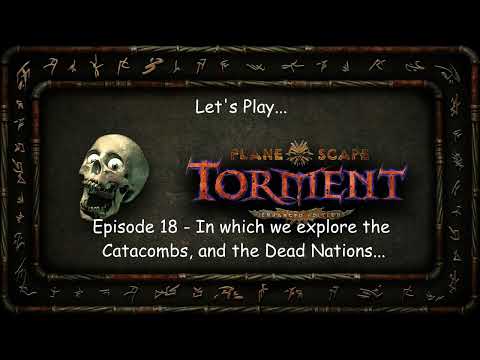 Let's Play Planescape Torment: Enhanced Edition - Episode 18