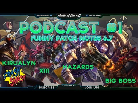 Idiots Of The Rift Podcast #1 Patch Notes 6.7