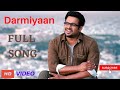 Darmiyaan Full Songs Free Download II FULL HD VIDEO II Jodi Breaker Movie